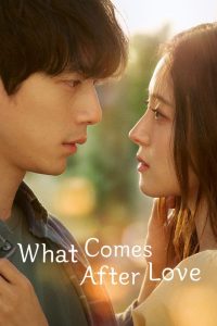 What Comes After Love Temporada 1